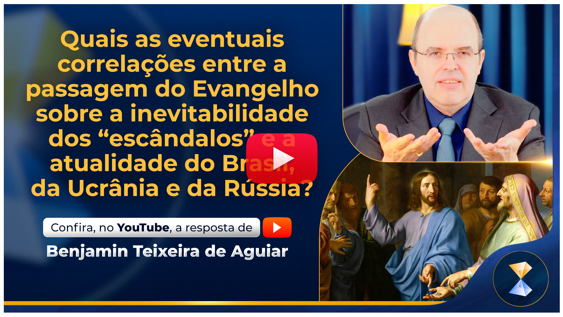 Quais as eventuais correlações entre a passagem do Evangelho sobre a inevitabilidade dos "escândalos" e a atualidade do Brasil, da Ucrânia e da Rússia?