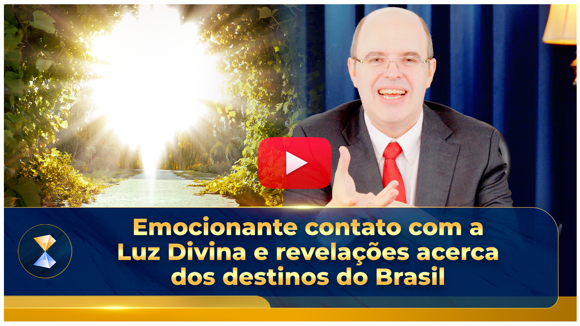 Emocionante contato com a Luz Divina e revelações acerca dos destinos do Brasil 